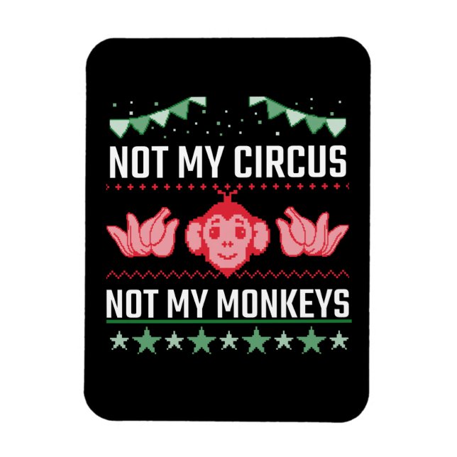 Inte Min Cirkus Inte Mina Apor Magnet (Vertikal)