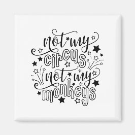 Inte min cirkus, inte mina apor, Mamma Magnet