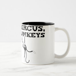 Inte min cirkus, inte mina apor Mugg