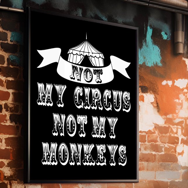 Inte min cirkus, inte mina apor poster (An ultra cool typography poster with the polish saying/proverb "Not my circus, not my monkeys". )