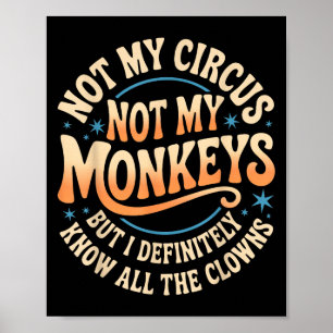 Inte min cirkus, inte mina apor Shirt Funny Manar Poster