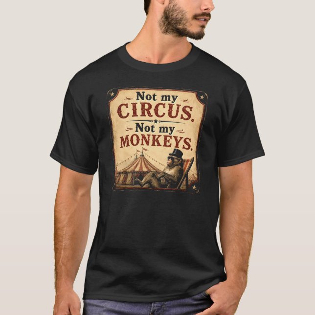 Inte Min Cirkus Inte Mina Apor T Shirt (Framsida)