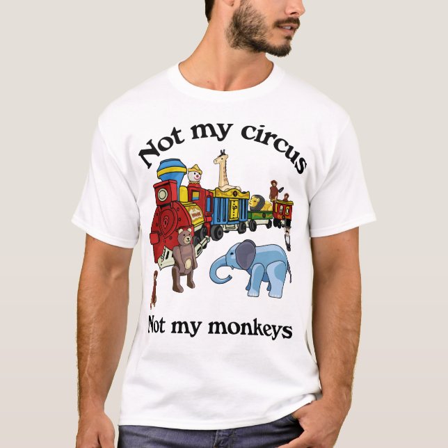 Inte min cirkus, inte mina apor t shirt (Framsida)