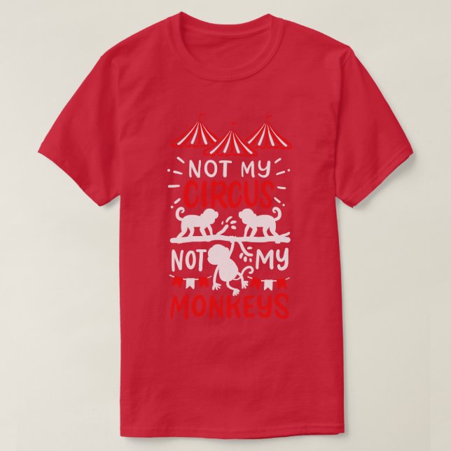 Inte min cirkus, inte mina apor t shirt (Design framsida)