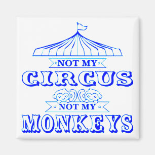 Inte min cirkus, inte mina apor #USAPatriotGraphic Magnet