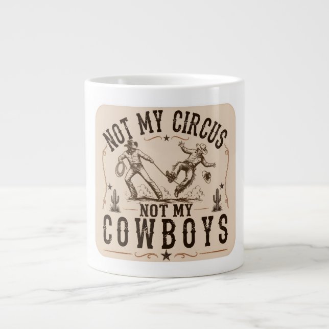Inte Min Cirkus, Inte Mina Cowboys | Roligt Wester Jumbo Mugg (Framsidan)