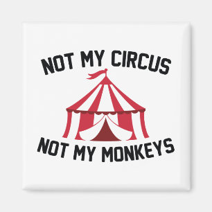 Inte min cirkus magnet