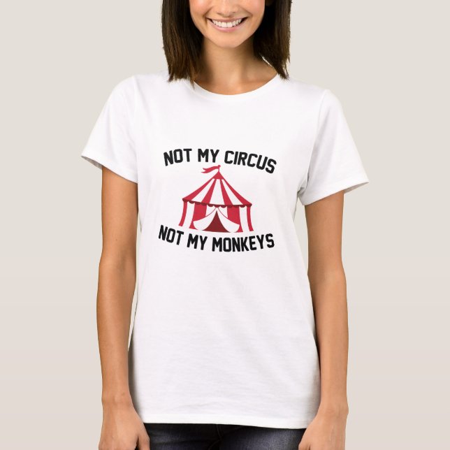 Inte min cirkus t shirt (Framsida)