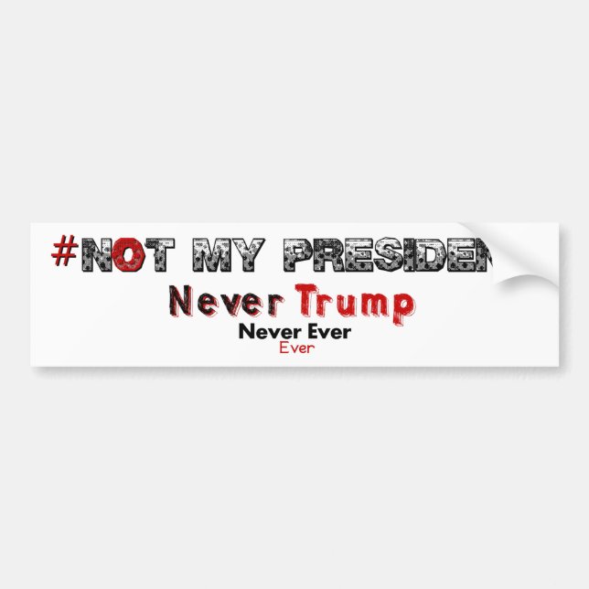 Inte min för president trumfbildekal aldrig bildekal (Framsidan)