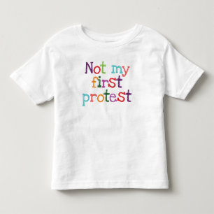 Inte min första protest t shirt