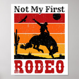 Inte min första Rodeo Cowboy Cowgirl Horse Sunset Poster
