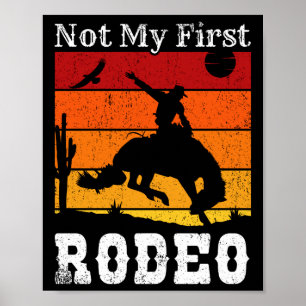 Inte min första Rodeo Cowboy Cowgirl Horse Sunset Poster
