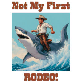 Inte min första rodeo! Cowboy Riding a Shark T Shirt
