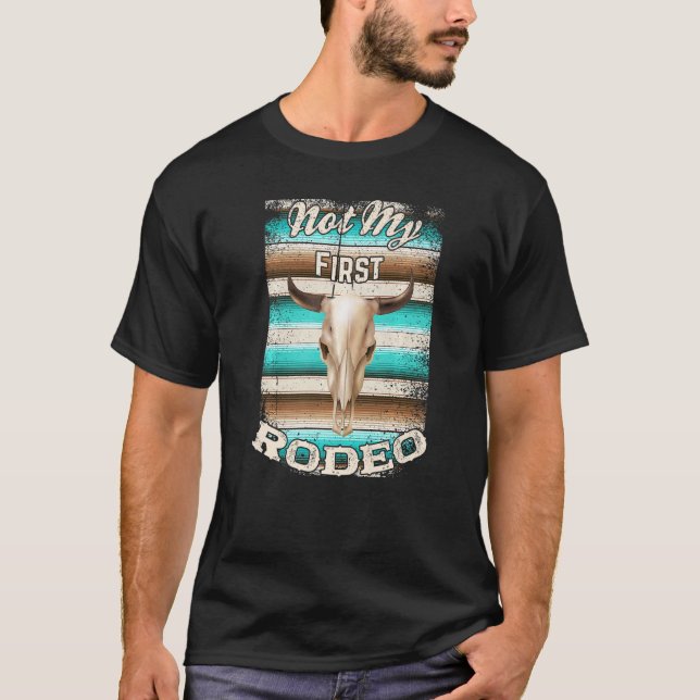Inte Min Första Rodeo  Serape Ko Styr Boho Rustic  T Shirt (Framsida)