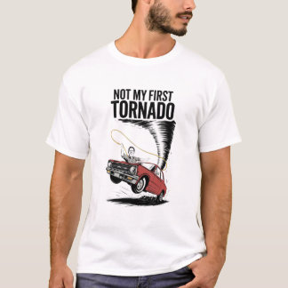 Inte min första tornado-garanti t shirt