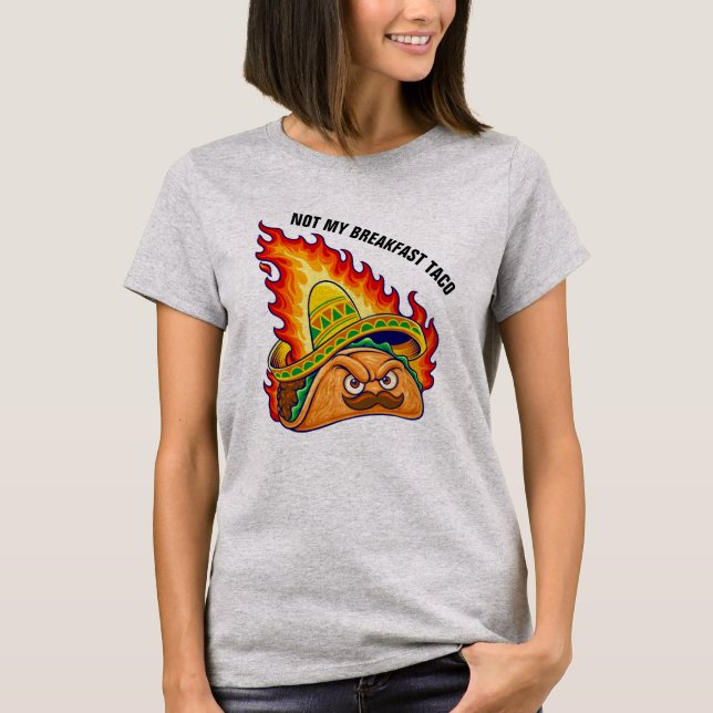 Inte min frukosttaco t shirt (Framsida)