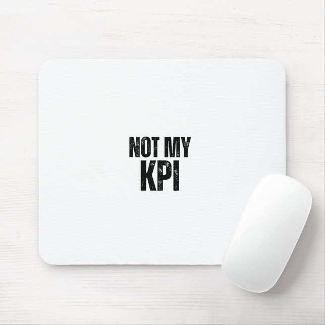 Inte Min KPI Distressed Typography Kontorsmusmatta Musmatta (Med mus)