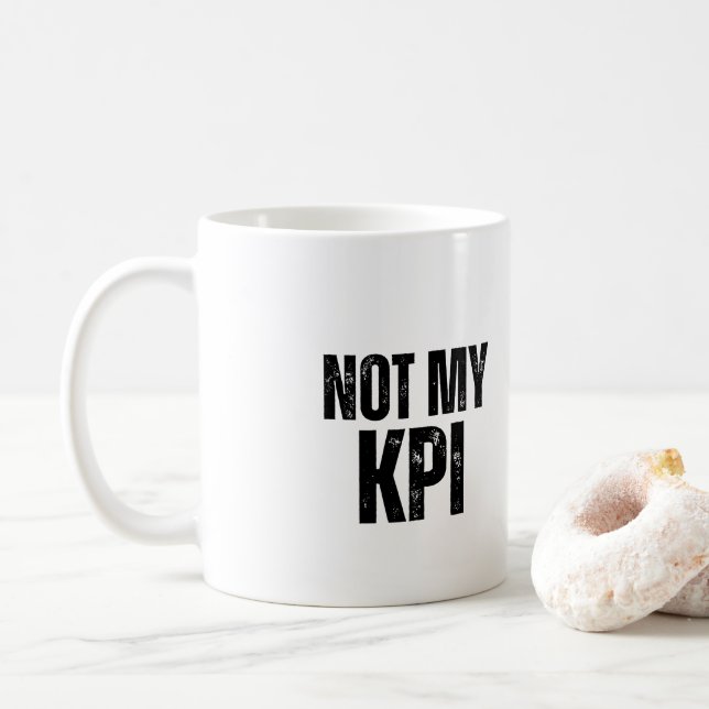 Inte Min KPI Sarcastic Kontorshumor Kaffe Mugg (Med munk)