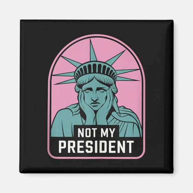 Inte min ordförande Implicit Trump Resist Anti Tru Magnet (Framsidan)