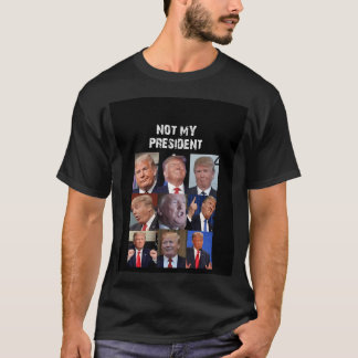 Inte min ordförande Trump Funny Politiskt humor T Shirt