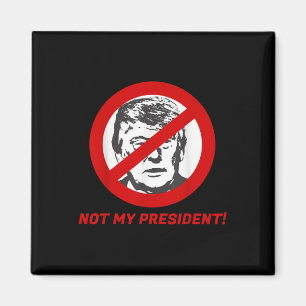 Inte min president - Anti Donald Trump Shirt För m Magnet
