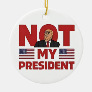 Inte min president Anti Trump Inlednings Tal Julgransprydnad Keramik