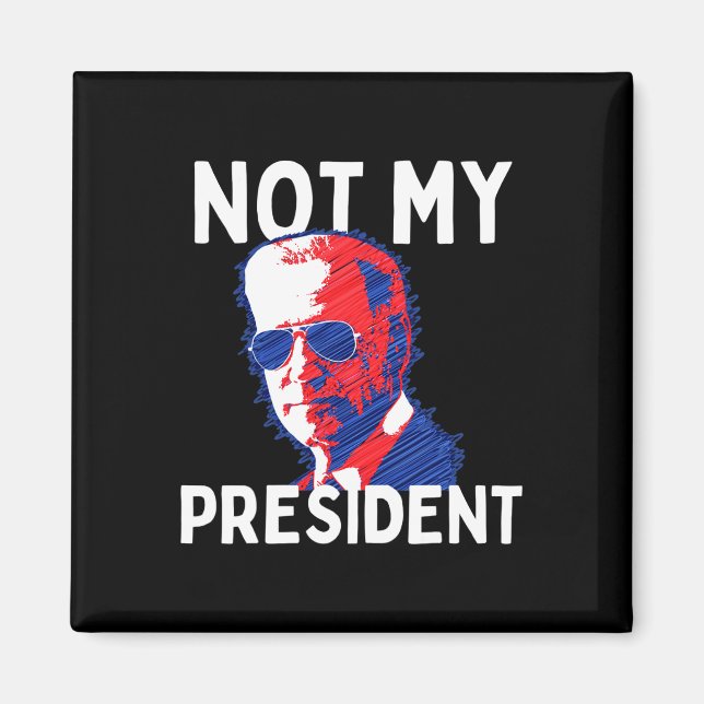 Inte min president Biden - Pro Trump 2020 Republik Magnet (Framsidan)