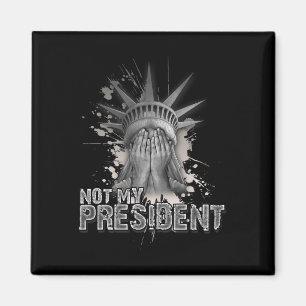 Inte min president Frihetsgudinnan-antitrump Magnet
