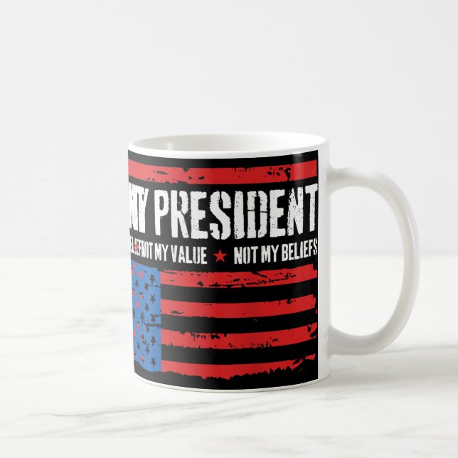 Inte min president, inte min röst, inte min Tro US Kaffemugg (Höger)