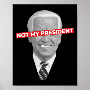 Inte min president Joe Biden - Pro Donald Trump Po Poster