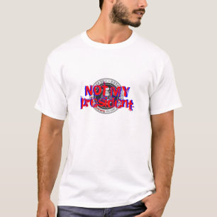 INTE MIN president - skjorta T Shirt