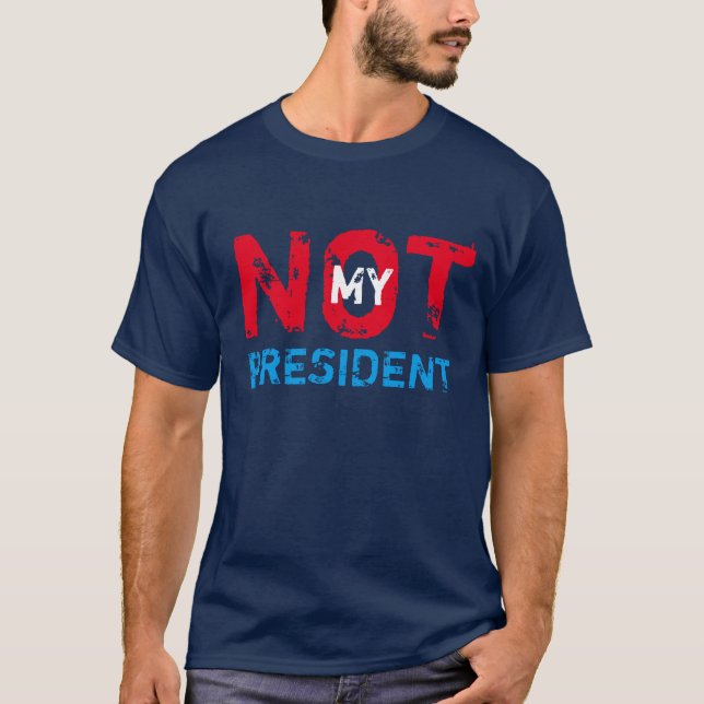 Inte min presidenttrumfprotest t-shirt (Framsida)