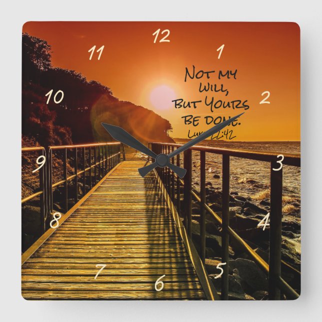 Inte min vilja, men du är klar Luke 22:42 Scriptur Fyrkantig Klocka (Framsida)
