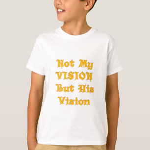 Inte min vision, men hans bild skriver ut t shirt