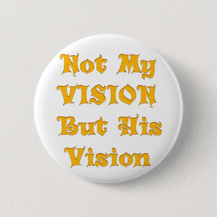 Inte min vision utan hans vision knapp