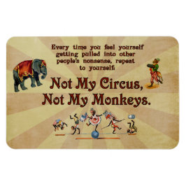 Inte mina apor, inte min cirkus magnet