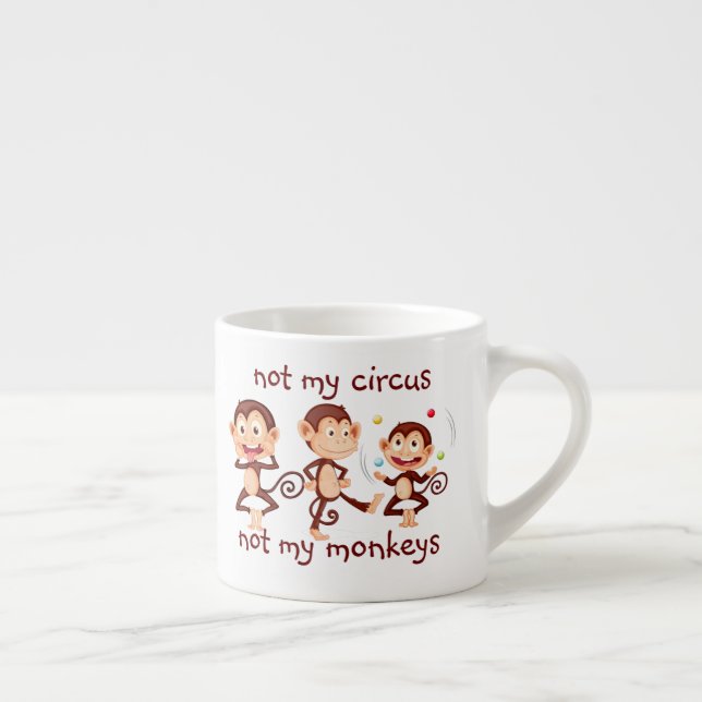 Inte mina apor, inte min cirkusinspirationsoffert espressomugg (Höger)