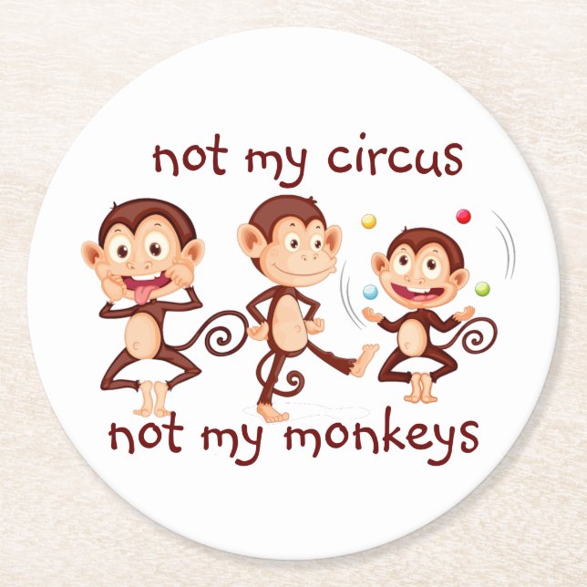 Inte mina apor, inte min cirkusinspirationsoffert underlägg papper rund (Framsidan)