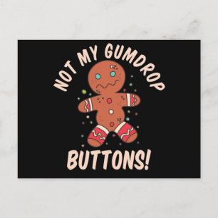 Inte mina geléhuvuden Gingerbread Man Knapp Tryck Vykort