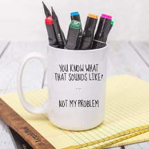 Inte mitt problem, en lättfunnen Sarcastic-Anpassn