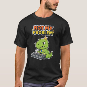 Inte Mitt Problem Kontor T Shirt