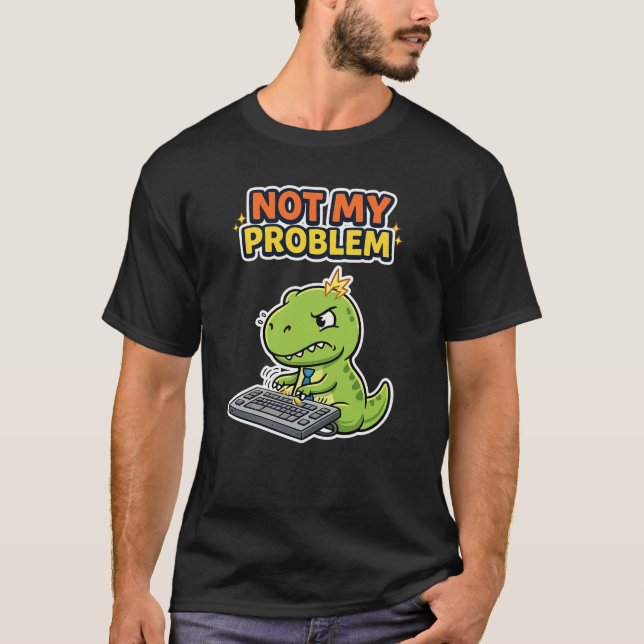 Inte Mitt Problem Kontor T Shirt (Framsida)