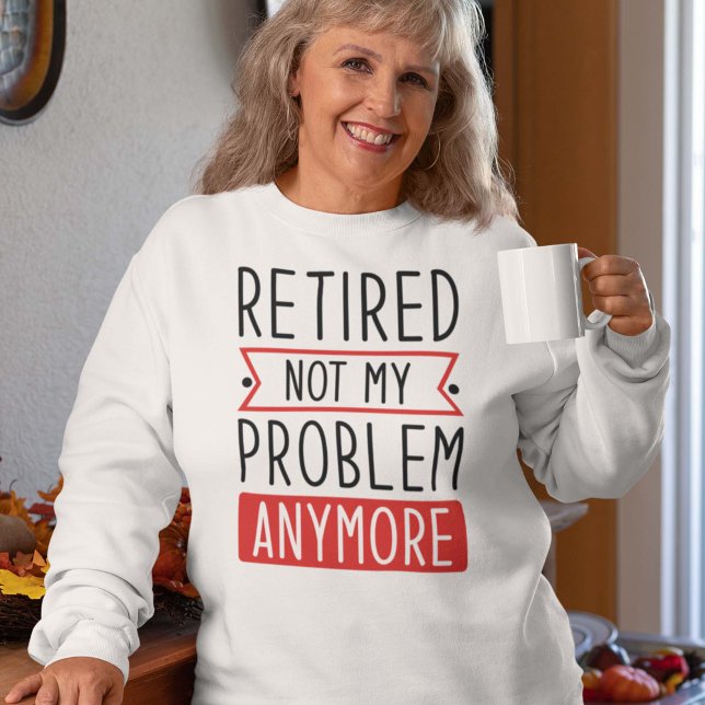 Inte mitt problem längre t shirt (retired women's sweatshirt)