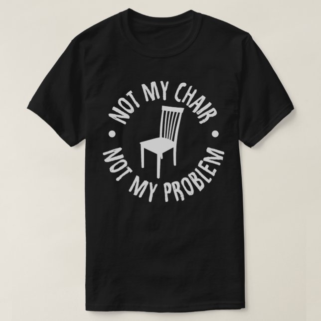 Inte mitt problem t shirt (Design framsida)