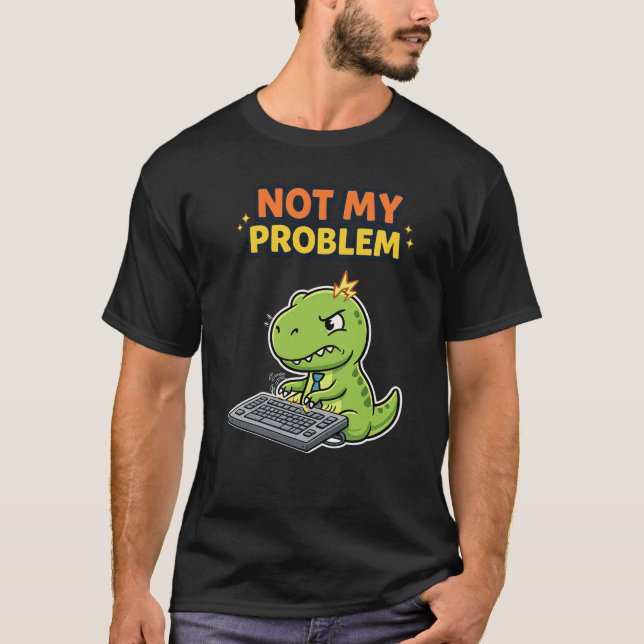Inte Mitt Problem T Shirt (Framsida)