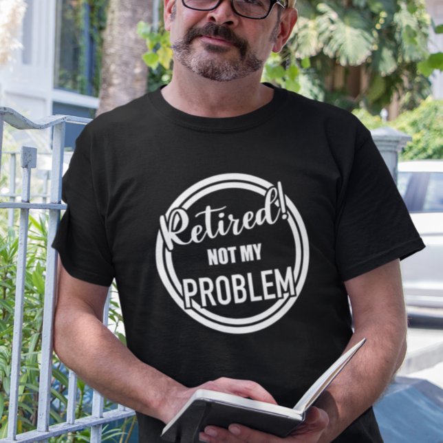 Inte mitt problem t shirt (Skapare uppladdad)