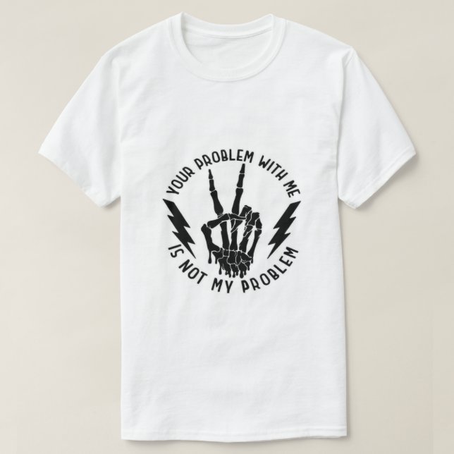 Inte mitt problem t shirt (Design framsida)