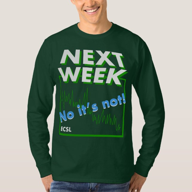 Inte nästa vecka t shirt (Framsida)