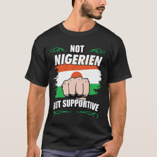 Inte nigeriska utan stödjande reseturist i Nigeria T Shirt