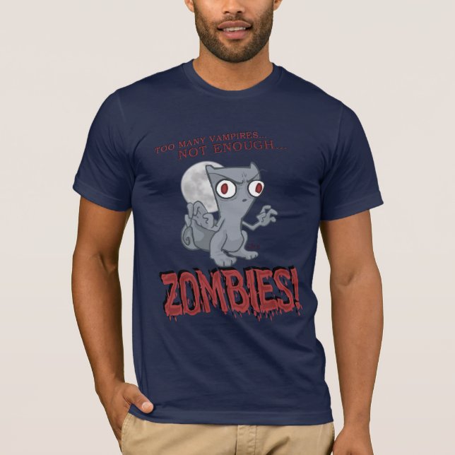 Inte nog Foamy skjorta för Zombies T Shirt (Framsida)